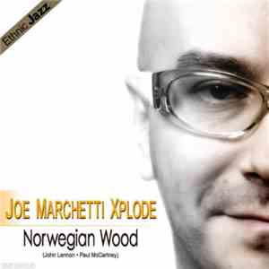 Joe Marchetti Xplode - Norwegian Wood (Ethnic Jazz) download free