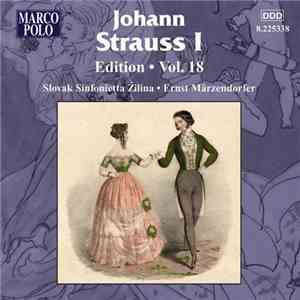 Johann Strauss I, Slovak Sinfonietta Žilina, Ernst Märzendorfer - Johann Strauss I Edition • Vol. 18 download free