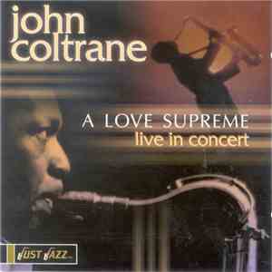 John Coltrane - A Love Supreme - Live In Concert download free