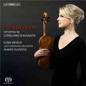 John Corigliano, Jaakko Kuusisto, Elina Vähälä, Lahti Symphony Orchestra - The Red Violin download free