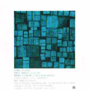 John Ireland / John Carol Case : Baritone / Eric Parkin : Piano / London Philharmonic Choir & Orchestra Conducted By Sir Adrian Boult / Chorus Master: Frederic Jackson - These Things Shall Be / Piano Concerto In E Flat Major download free
