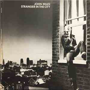John Miles - Stranger In The City download free