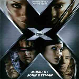 John Ottman - X-men- X2 (Original Motion Picture Soundtrack) download free