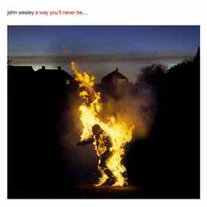 John Wesley  - A Way You'll Never Be... download free