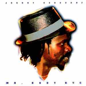Johnny Osbourne - Mr. Budy Bye download free