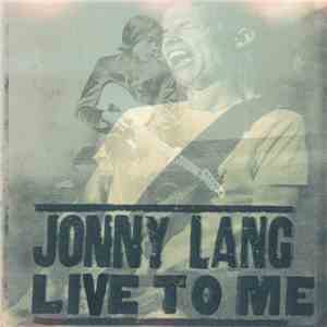 Jonny Lang - Live To Me download free