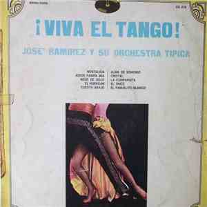 José Ramirez y Su Orchestra Tipica - ¡ VIVA EL TANGO ! download free