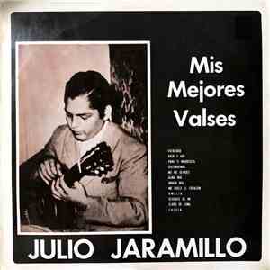 Julio Jaramillo Con Rosalino Quintero Y Su Conjunto - Mis Mejores Valses download free
