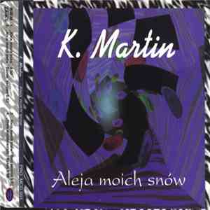 K. Martin - Aleja Moich Snów download free