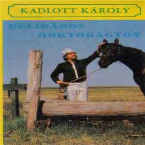 Kadlott Károly - Délibábos Hortobágyon download free