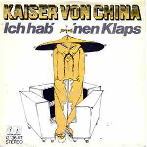 Kaiser Von China - Ich Hab' Nen Klaps download free