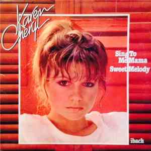 Karen Cheryl - Sing To Me Mama / Sweet Melody download free