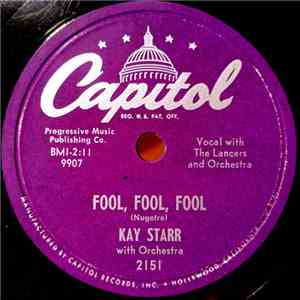 Kay Starr - Fool, Fool, Fool / Kay's Lament download free