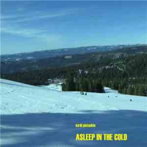 Kirill Platonkin - Asleep In The Cold download free