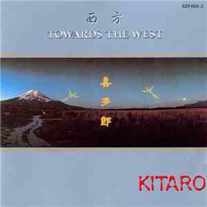 Kitaro - Towards The West download free