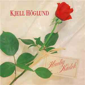 Kjell Höglund - Hemlig Kärlek download free