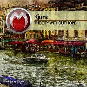 Kjuna - The City Without Hope download free