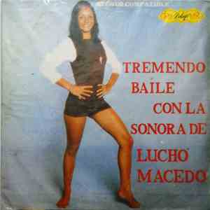 La Sonora De Lucho Macedo - Tremendo Baile Con La Sonora De Lucho Macedo download free