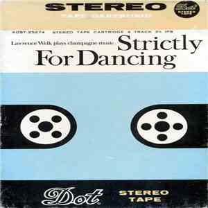 Lawrence Welk - Strictly For Dancing download free
