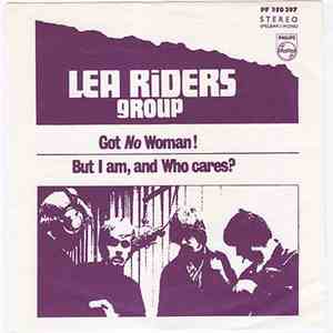Lea Riders Group - Got No Woman! / But I Am, And Who Cares? download free