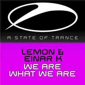 Lemon & Einar K - We Are What We Are download free