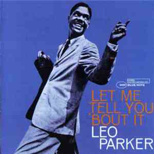 Leo Parker - Let Me Tell You 'Bout It download free