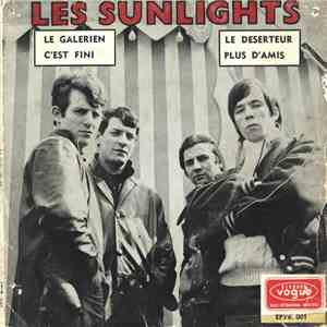 Les Sunlights - Le Deserteur / Plus D'Amis / Le Galerien / C'Est Fini download free