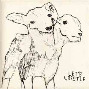 Let's Wrestle - Song For Abba Tribute Record / I Want To Be In Husker Dü download free