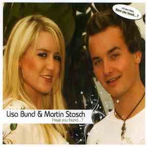 Lisa Bund & Martin Stosch - Have You Found...? download free