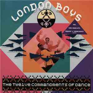 London Boys - The Twelve Commandments Of Dance download free
