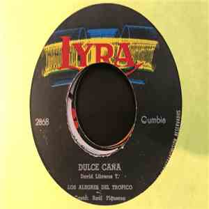 Los Alegres Del Tropico - Dulce Caña download free