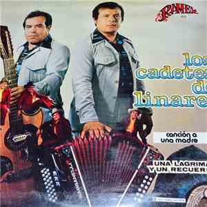 Los Cadetes de Linares - Canción A Una Madre - Una Lagrima Y Un Recuerdo download free