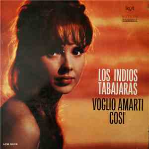 Los Indios Tabajaras - Voglio Amarti Così download free