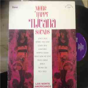 Los Norte Americanos - More Happy Tijuana Sounds download free