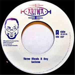Luciano  - Three Meals A Day download free