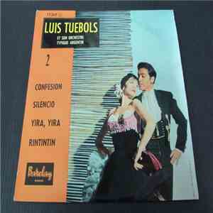 Luis Tuebols Et Son Orchestre Typique Argentin - 2 - Confesion download free