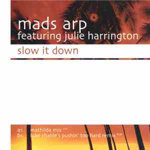 Mads Arp Featuring Julie Harrington - Slow It Down download free
