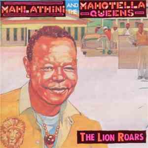Mahlathini And The Mahotella Queens - The Lion Roars download free