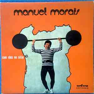 Manuel Morais  - Com Eles No Sítio download free