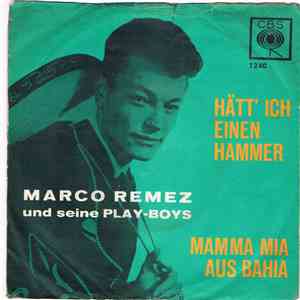 Marco Remez Und Seine Play-Boys  - Hätt' Ich Einen Hammer download free