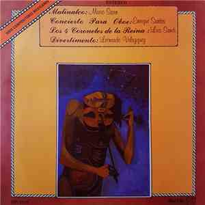 Mario Stern / Enrique Santos / Luis Sandi / Leonardo Velasquez - Compositores Mexicanos Vol.1: Malinalco / Concierto Para Oboe / Les 4 Coroneles De La Reina / Divertimento download free