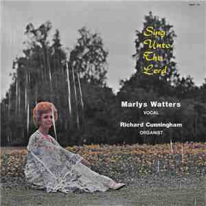 Marlys Watters, Richard Cunningham  - Sing Unto The Lord download free
