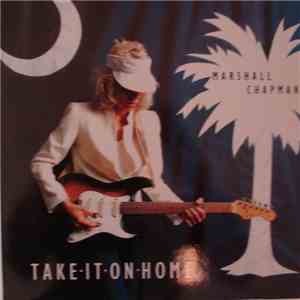 Marshall Chapman - Take It On Home download free