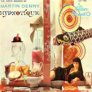 Martin Denny - Hypnotique download free