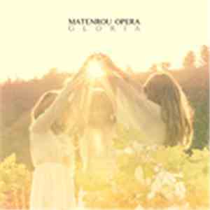 Matenrou Opera - Gloria download free