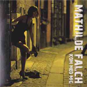 Mathilde Falch - Kom Med Mig download free
