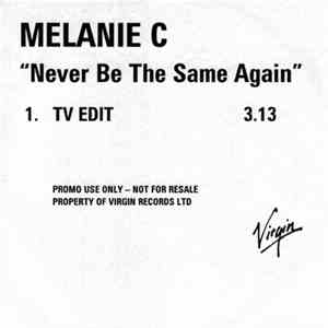 Melanie C - Never Be The Same Again (TV Edit Promo CD-R #1) download free