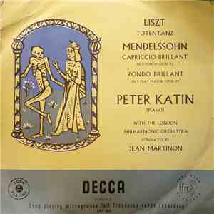 Mendelssohn / Liszt - Peter Katin With The London Philharmonic Orchestra Conducted By Jean Martinon - Capriccio Brillant - Rondo Brillant / Totentanz download free