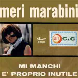 Meri Marabini - Mi Manchi / È Proprio Inutile download free