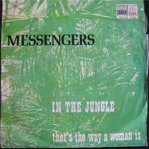 Messengers - In The Jungle / That's The Way A Woman Is download free